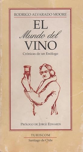 El mundo del vino. Crónicas de un Enólogo