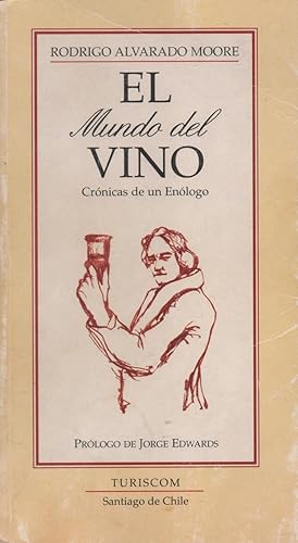 El mundo del vino. Crónicas de un Enólogo.