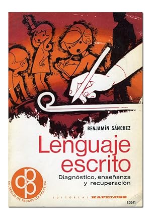 Lenguaje escrito. Diagnóstico, enseñanza y recuperación