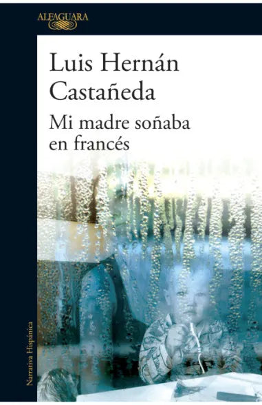 Mi madre soñaba en francés