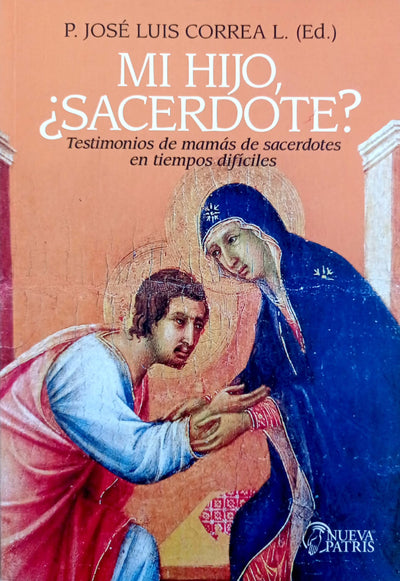 Mi Hijo ¿Sacerdote?
