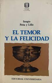 El Temor y la Felicidad