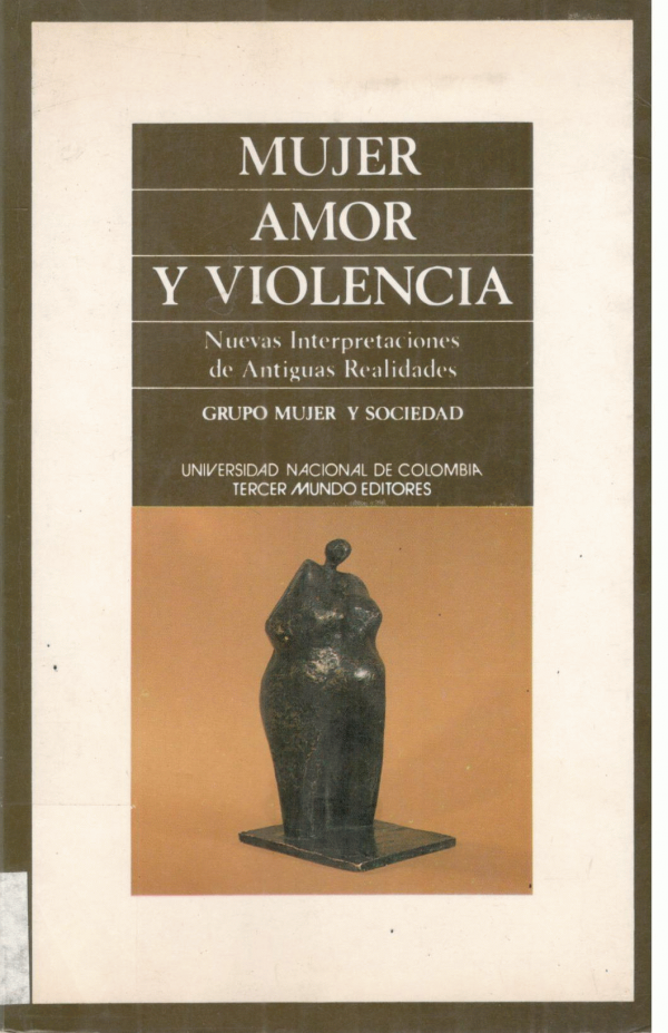 Mujer, amor y violencia: Nuevas interpretaciones de antiguas realidades