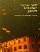 Poema - Sorta Gernikaren gainera = Bombardeo de poemas sobre Guernica