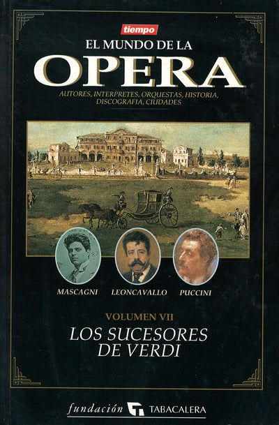El mundo de la ópera: Los sucesores de Verdi - Vol VII