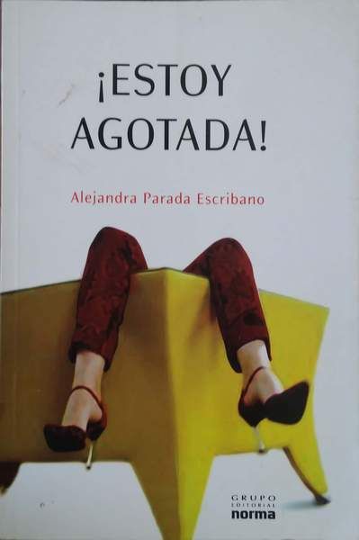ESTOY AGOTADA by ALEJANDRA PARADA ESCRIBANO