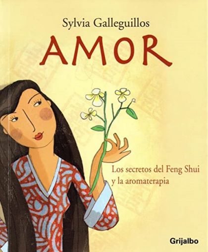 Amor Los secretos del Feng Shui y la aromaterapia