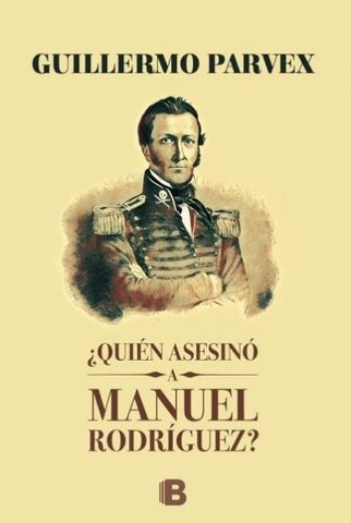 ¿Quién Asesinó a Manuel Rodríguez?