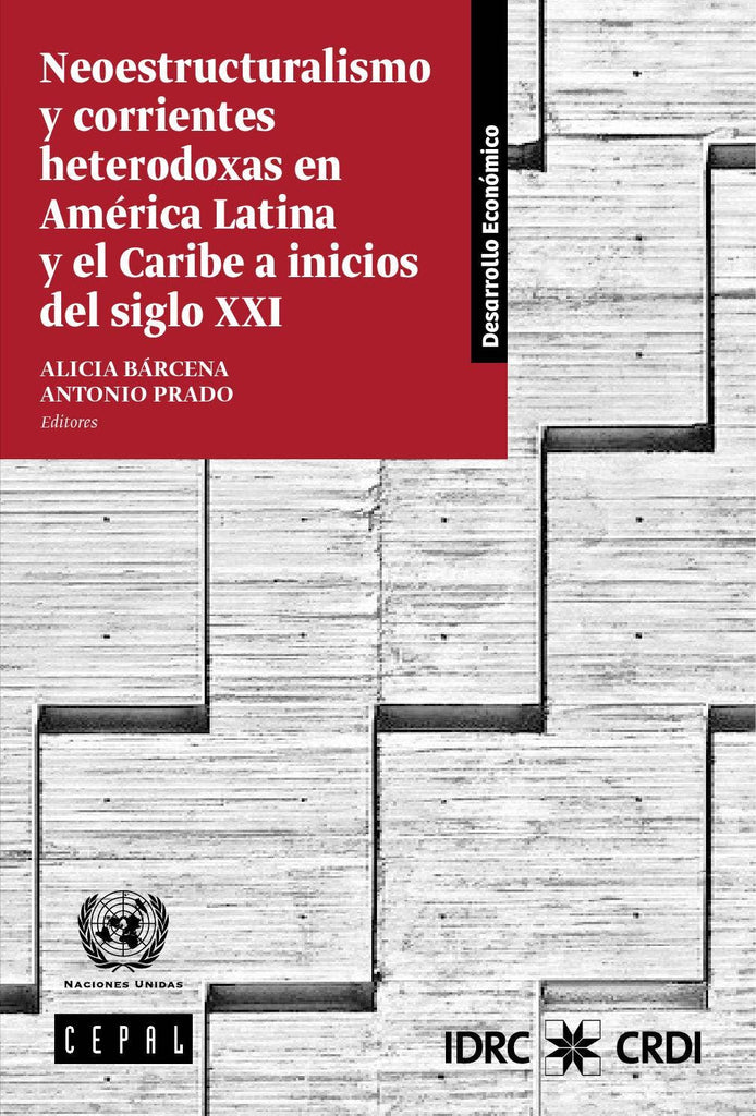 Neoestructuralismo y corrientes heterodoxas en América Latina y el Caribe a inicios del siglo XXI