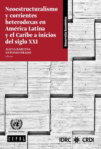 Neoestructuralismo y corrientes heterodoxas en América Latina y el Caribe a inicios del siglo XXI