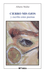 Cierro mis ojos y escribo estos poemas