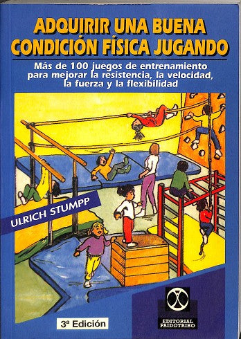 ADQUIRIR UNA BUENA CONDICIÓN FÍSICA JUGANDO