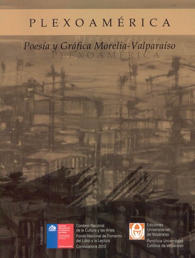 PlexoAmérica: Poesía y Gráfica Morelia-Valparaíso