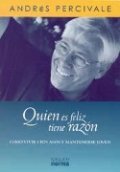 Quien Es Feliz Tiene Razón