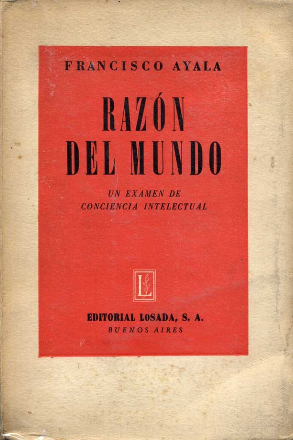 Razón del Mundo, un examen de conciencia intelectual