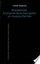 Resistencias: Economía de la Inscripción en Jacques Derrida