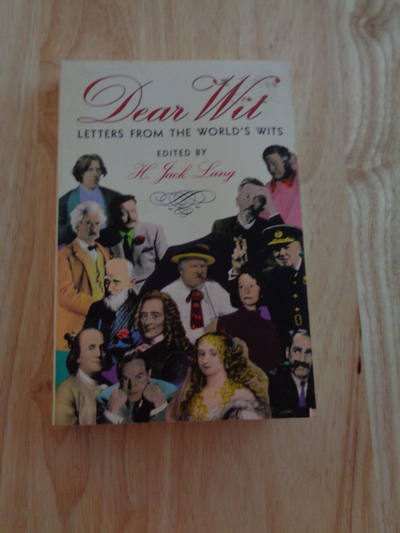 Dear Wit: Letters from the World's Wits