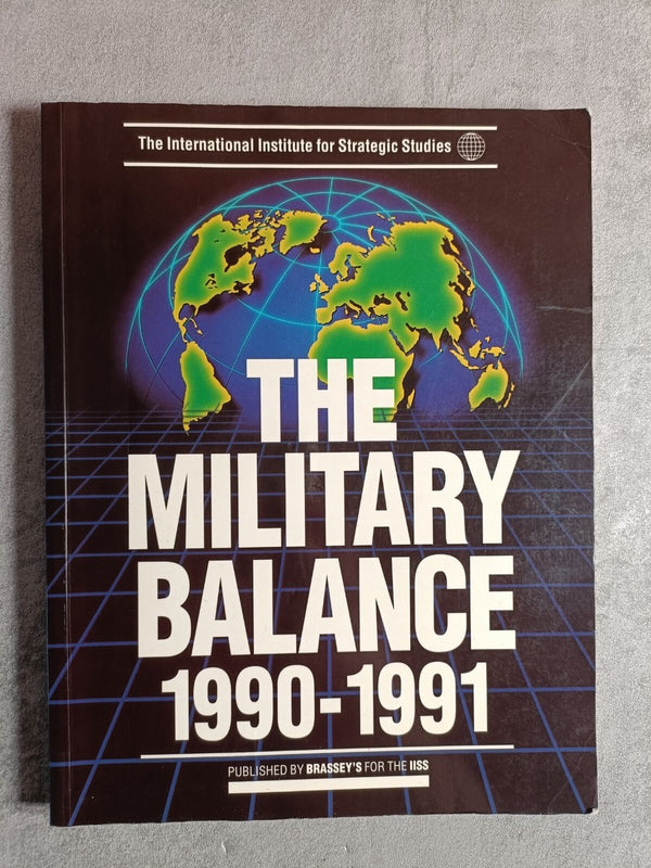 The Military Balance 1990-1991~The International Institute for Strategic Studies