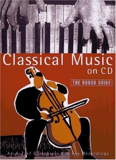 Classical Music on CD: The Rough Guide, First Edition