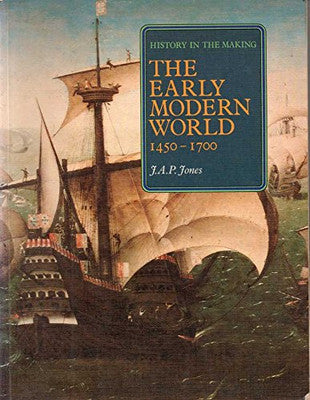 History in the Making: Early Modern World, 1450-1700 v. 3