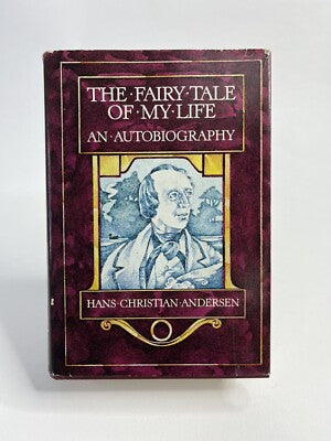 The Fairy Tale of My Life: An Autobiography