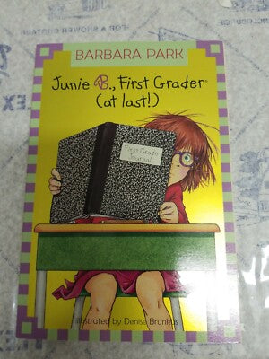 Junie B. Jones #18: First Grader (at last!)