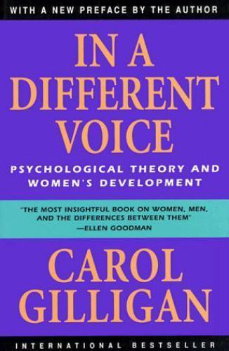 In a Different Voice: Psychological Theory and Women’s Development