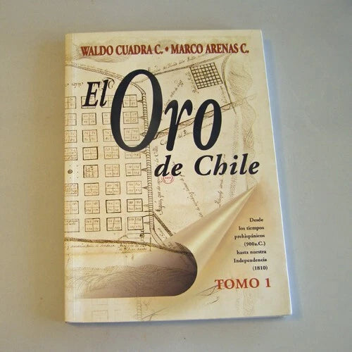 El Oro De Chile. Tomo 1