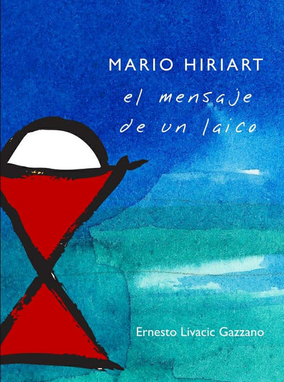 Mario Hiriart: El Mensaje de Un Laico