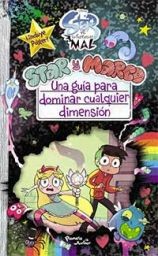 star vs las fuerzas del mal una guia para dominar cualquier dimension