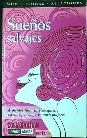 Sueños salvajes: Para leer a solas o en pareja