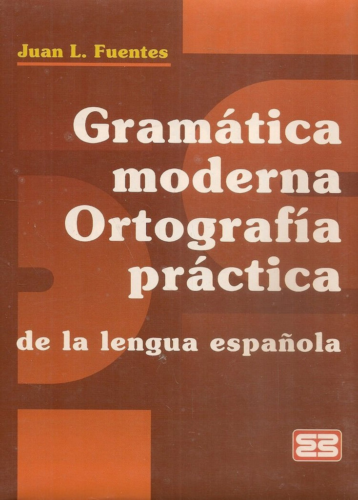 Gramática moderna – Ortografía práctica de la lengua española