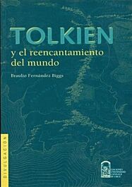 Tolkien y el reencantamiento del mundo