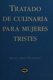 Tratado de culinaria para mujeres tristes