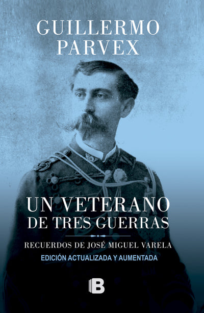 Un Veterano De Tres Guerras (Edicion Actualizada y Aumentada)