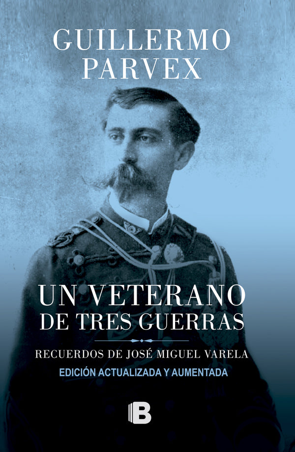Un Veterano De Tres Guerras (Edicion Actualizada y Aumentada)