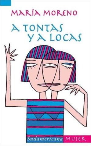 A Tontas Y a Locas