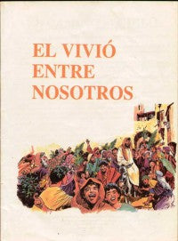 EL VIVIÓ ENTRE NOSOTROS