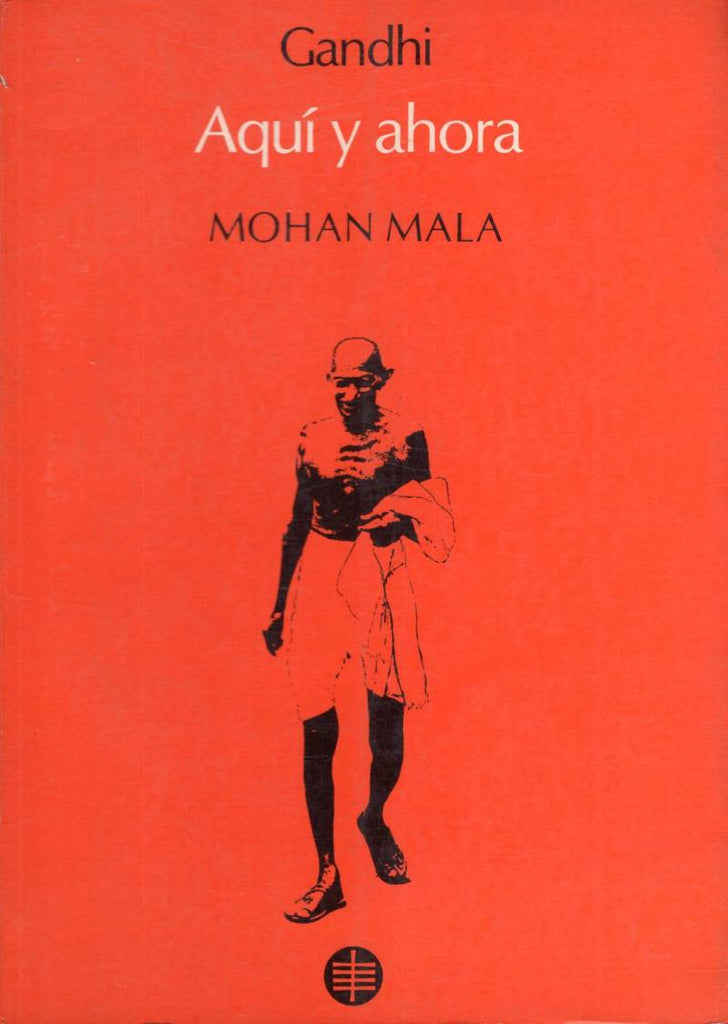 Gandhi: Aquí y Ahora