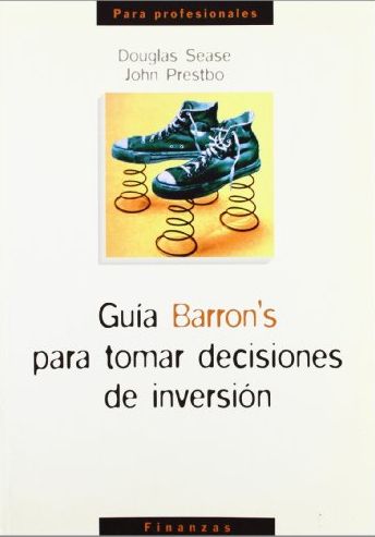 Guía Barron's para tomar decisiones de inversión