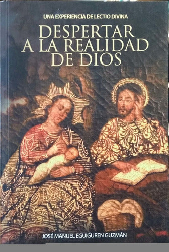 Despertar A La Realidad De Dios By  Jose Manuel Eguiguren