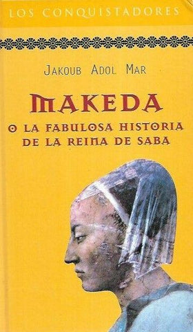 Makeda o la fabulosa historia de la reina de Saba