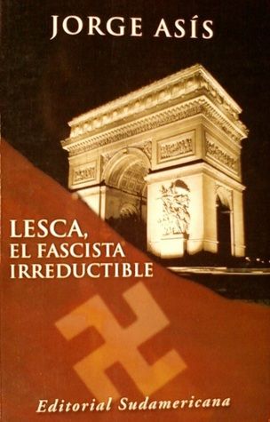 El Lesca, El Fascista Irreductible