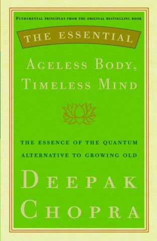 The Essential Ageless Body, Timeless Mind