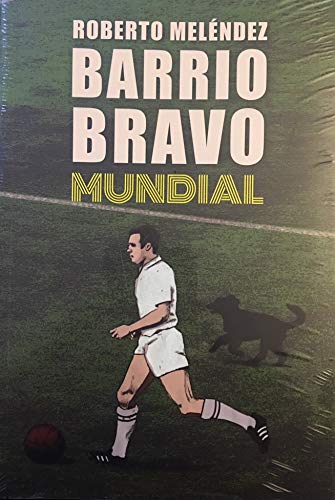 Barrio Bravo - Mundial