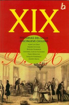 XIX Historias del siglo diecinueve chileno