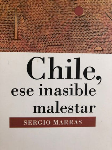 Chile, Ese Inasible Malestar