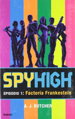 Spyhigh. Episodio 1: Factoría Frankestein