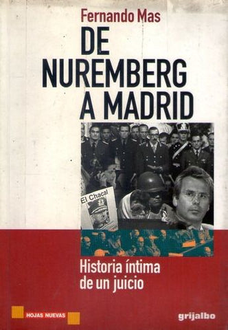 De Nuremberg a Madrid: Historia intima De Un Juicio
