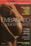 Embarazo, ¿Dulce Espera?